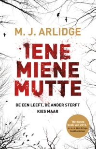 Iene Miene Mutte - M. J. Arlidge - Boekerij